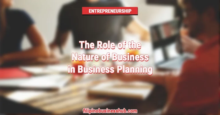 The Role of the Nature of Business in Business Planning
