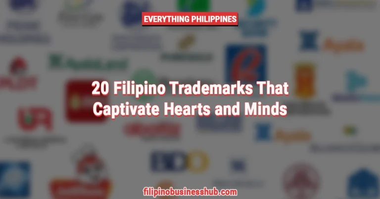 20 Filipino Trademarks That Captivate Hearts and Minds