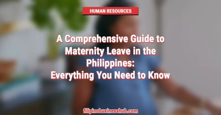 A Comprehensive Guide to Maternity Leave in the Philippines: Everything You Need to Know