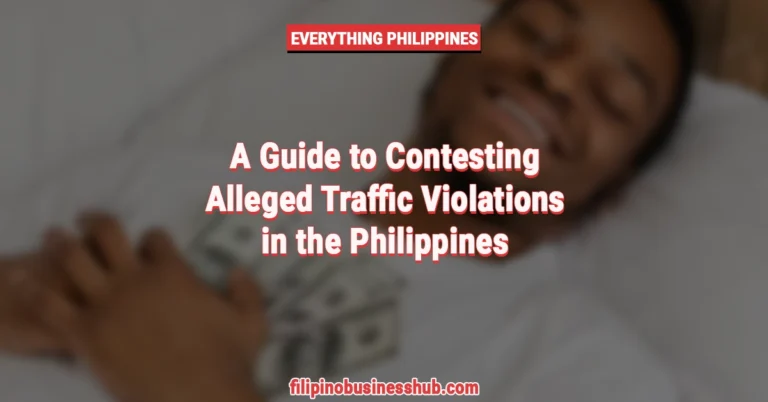 A Guide to Contesting Alleged Traffic Violations in the Philippines