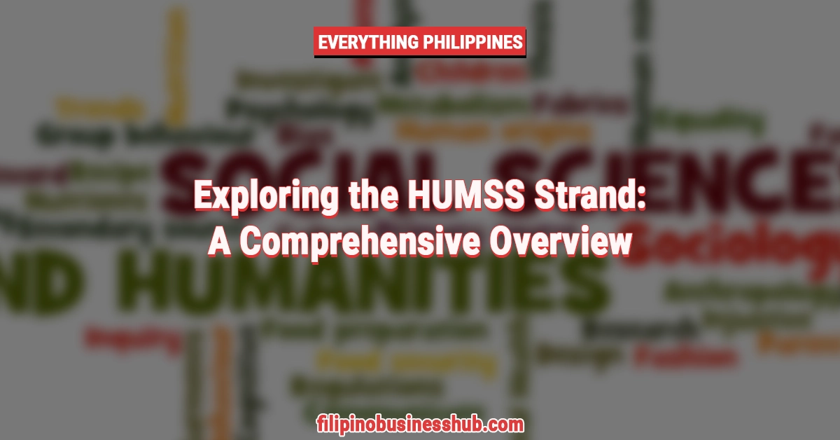 Exploring the HUMSS Strand: A Comprehensive Overview