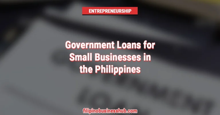 Government Loans for Small Businesses in the Philippines