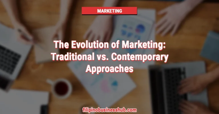 The Evolution of Marketing Traditional vs. Contemporary Approaches
