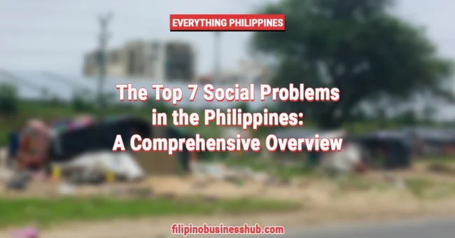 The Top 7 Social Problems in the Philippines