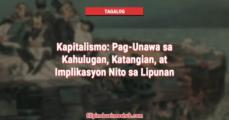 Kapitalismo Pag-Unawa sa Kahulugan, Katangian, at Implikasyon Nito sa Lipunan