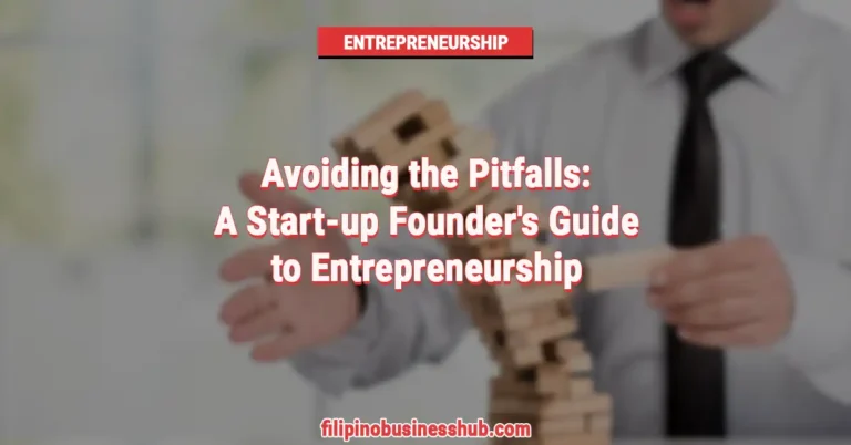 Avoiding the Pitfalls: A Start-up Founder’s Guide to Entrepreneurship