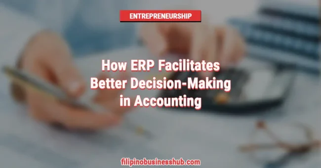 How-ERP-Facilitates-Better-Decision-Making-in-Accounting (1)
