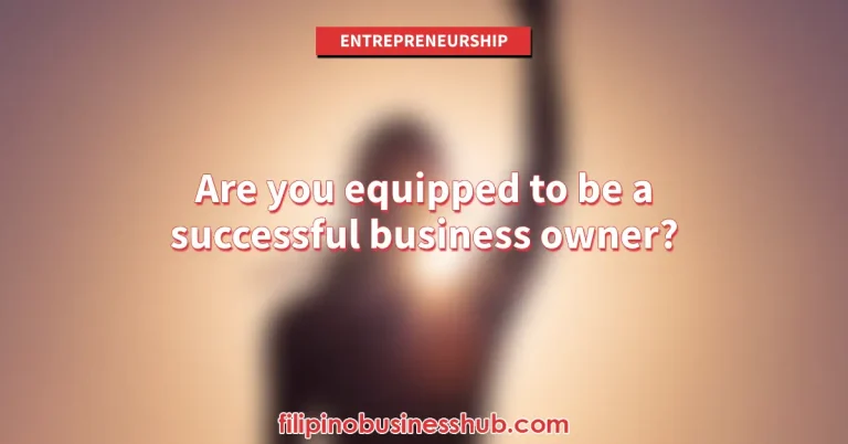 Are you equipped to be a successful business owner_