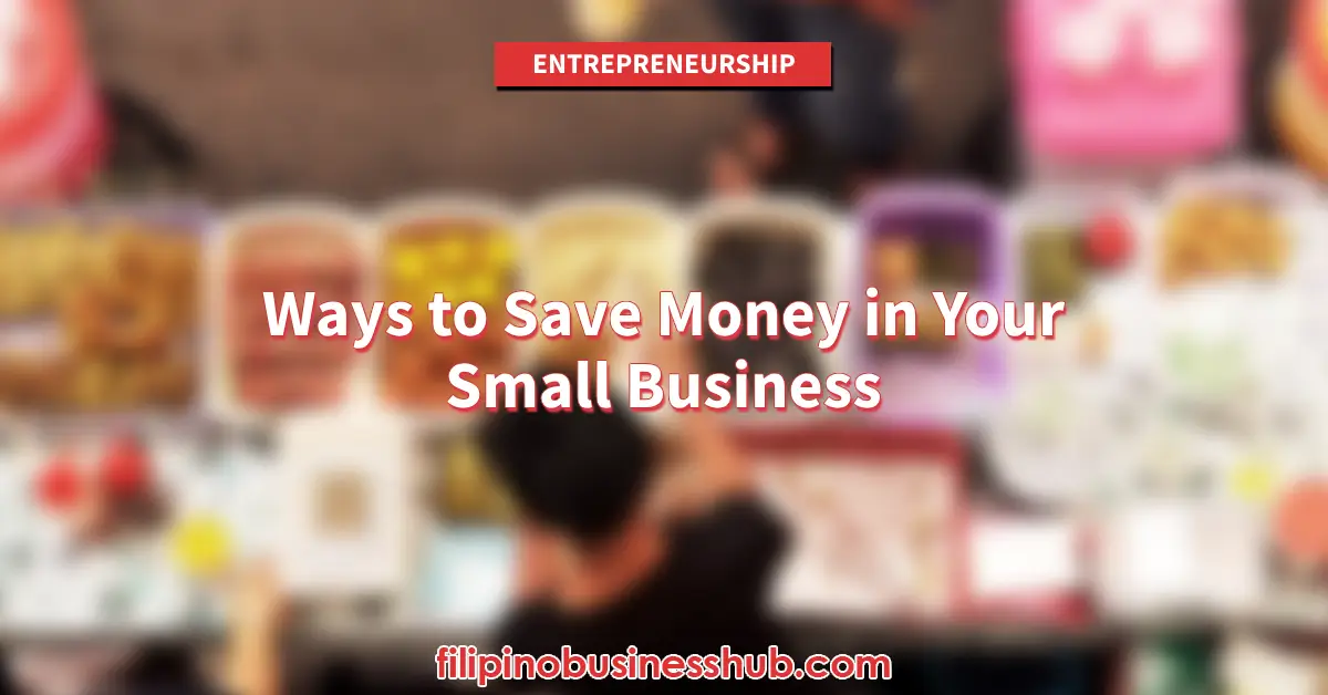 Ways to Save Money in Your Small Business