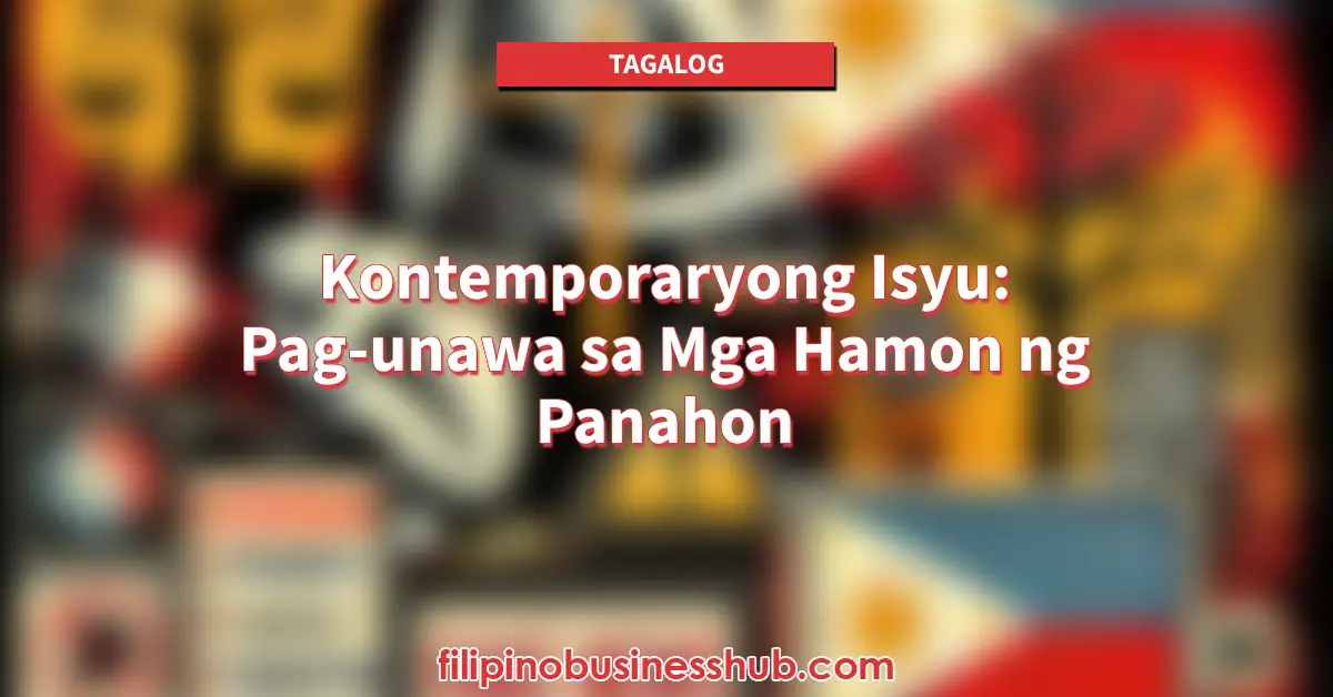 Kontemporaryong Isyu: Pag-unawa sa Mga Hamon ng Panahon