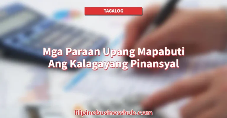Mga Paraan Upang Mapabuti Ang Kalagayang Pinansyal​