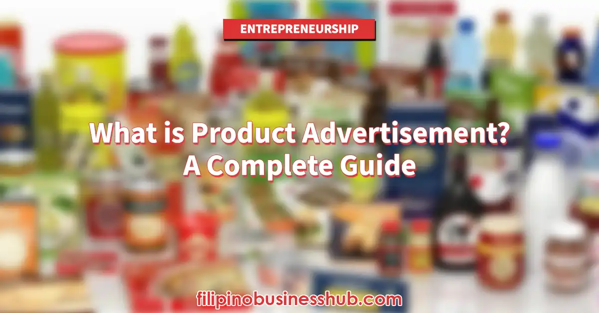 What is Product Advertisement? A Complete Guide
