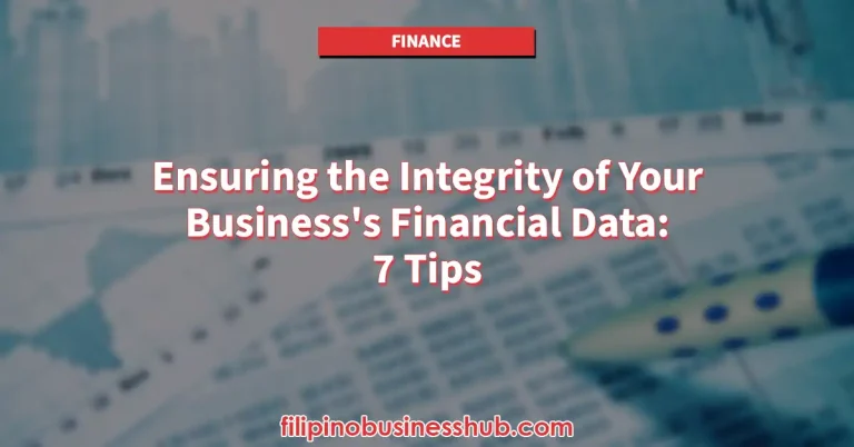 Ensuring the Integrity of Your Business's Financial Data 7 Tips