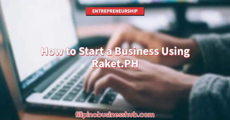 How to Start a Business Using Raket.PH