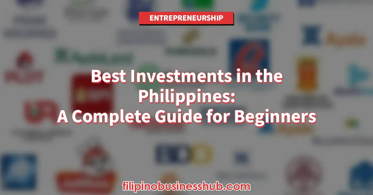Best Investments in the Philippines: A Complete Guide for Beginners