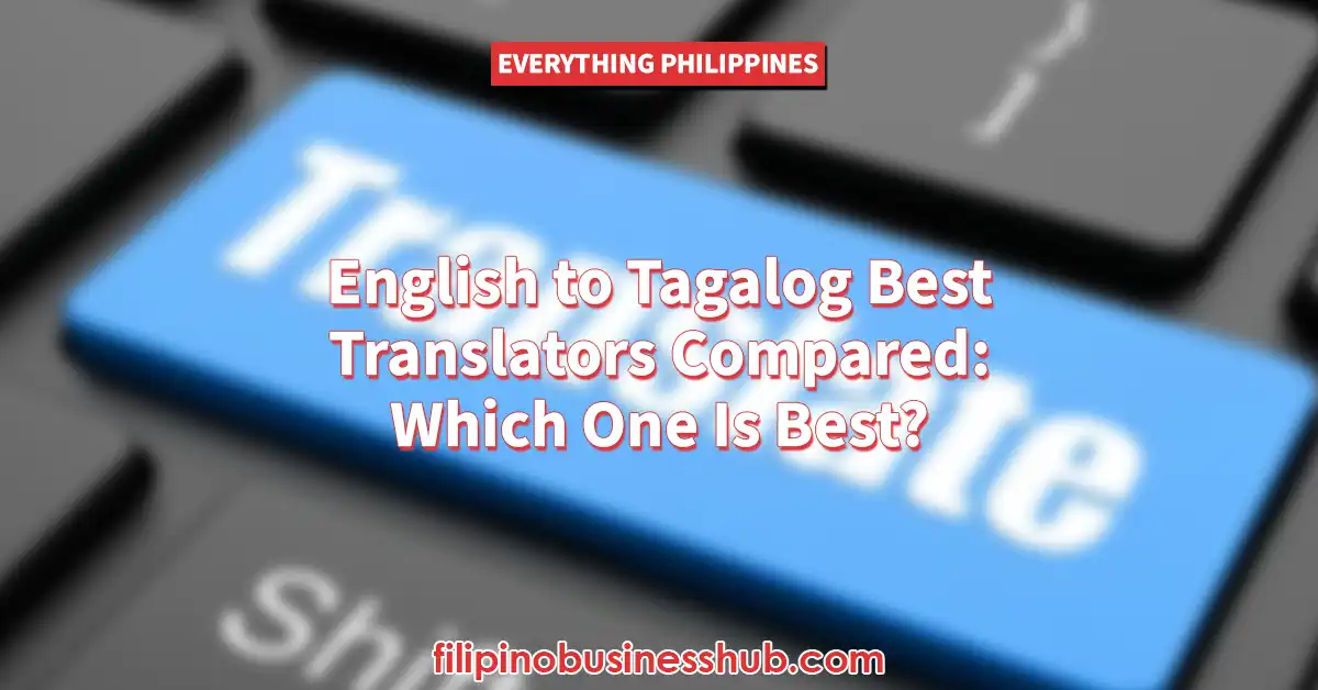 English to Tagalog Best Translators Compared: Which One Is Best?