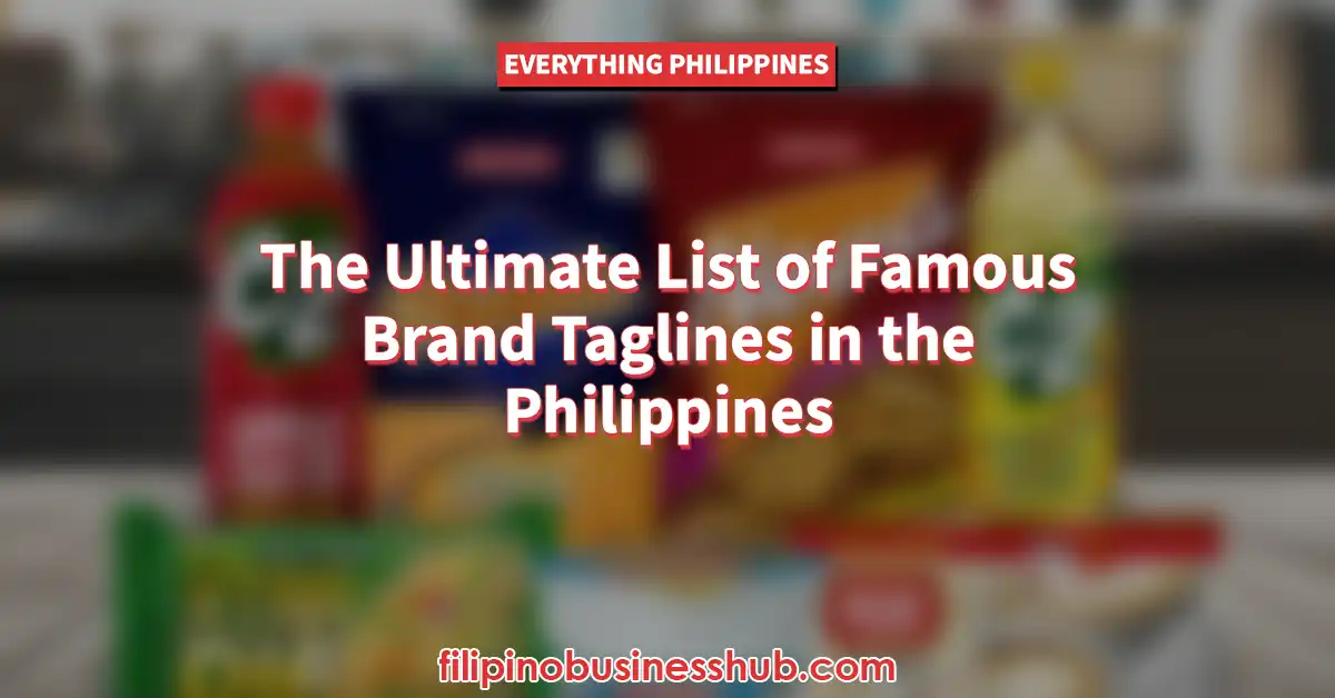 The Ultimate List of Famous Brand Taglines in the Philippines
