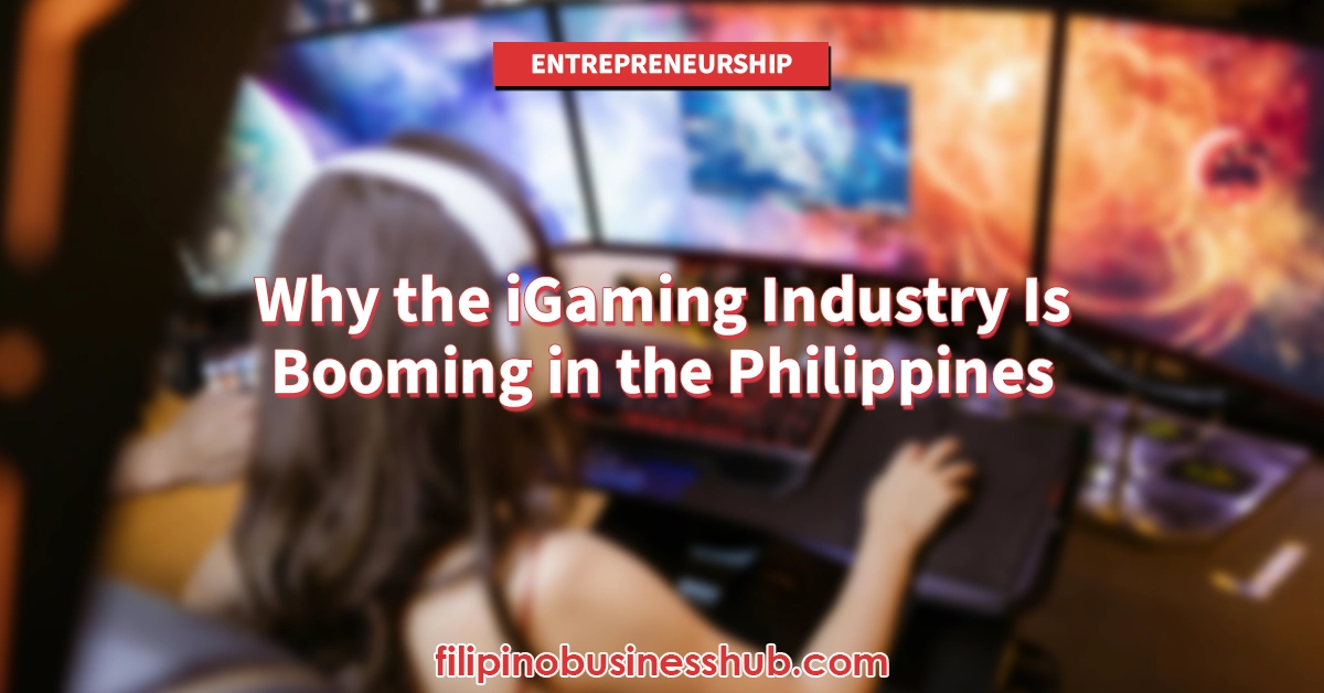 Why the iGaming Industry Is Booming in the Philippines