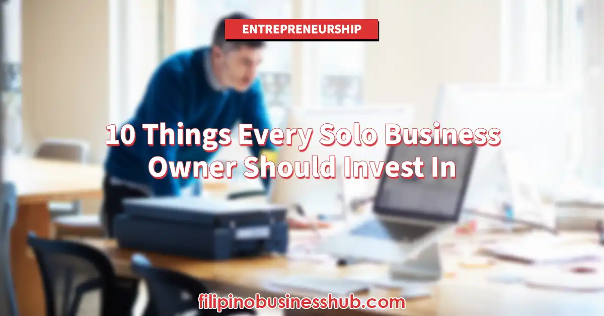 10 Things Every Solo Business Owner Should Invest In