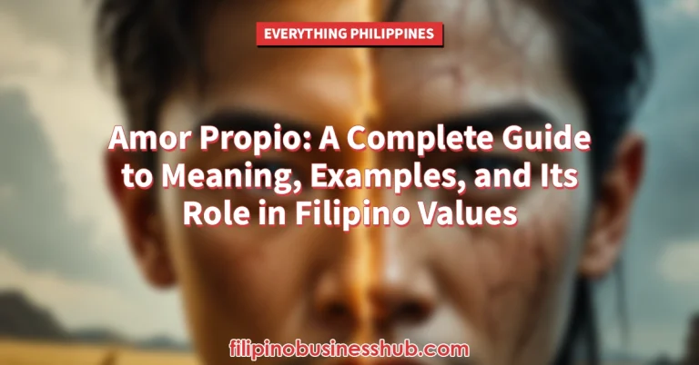 Amor Propio A Complete Guide to Meaning, Examples, and Its Role in Filipino Values