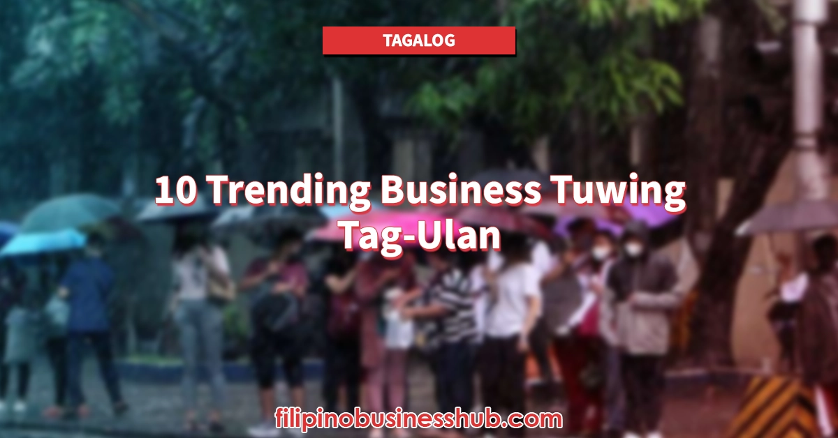 10 Trending Business Tuwing Tag-Ulan