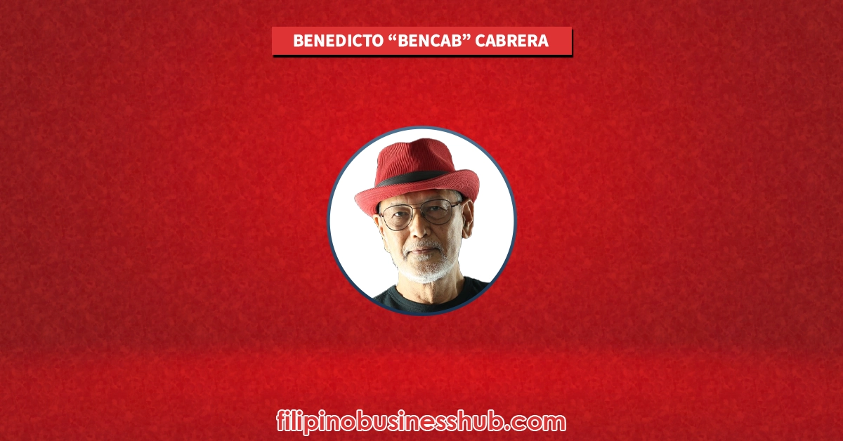 Benedicto “BenCab” Cabrera and Family Business
