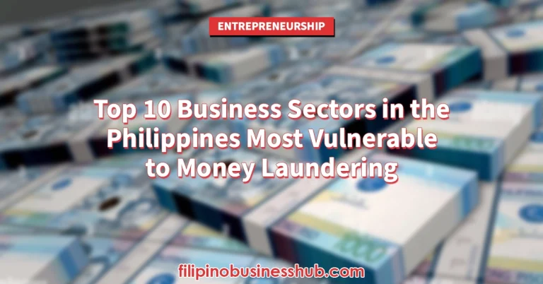 Top 10 Business Sectors in the Philippines Most Vulnerable to Money Laundering