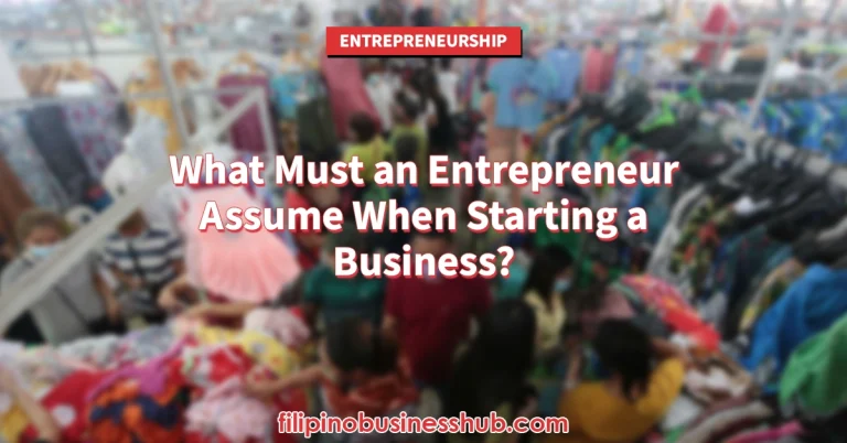 What Must an Entrepreneur Assume When Starting a Business