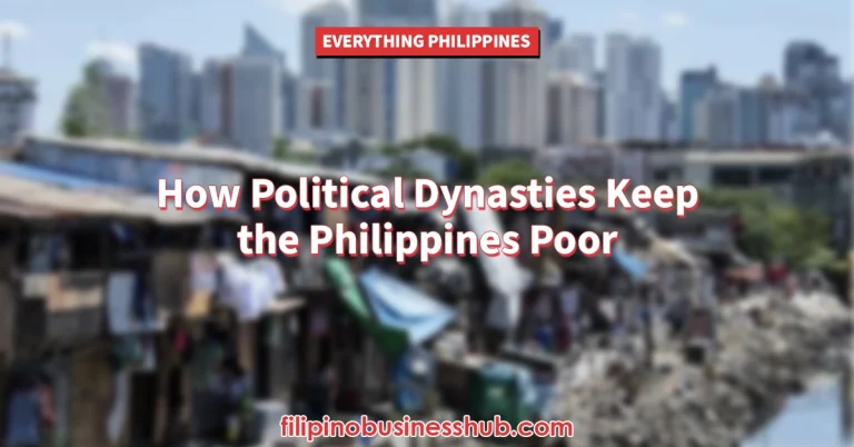 How Political Dynasties Keep the Philippines Poor