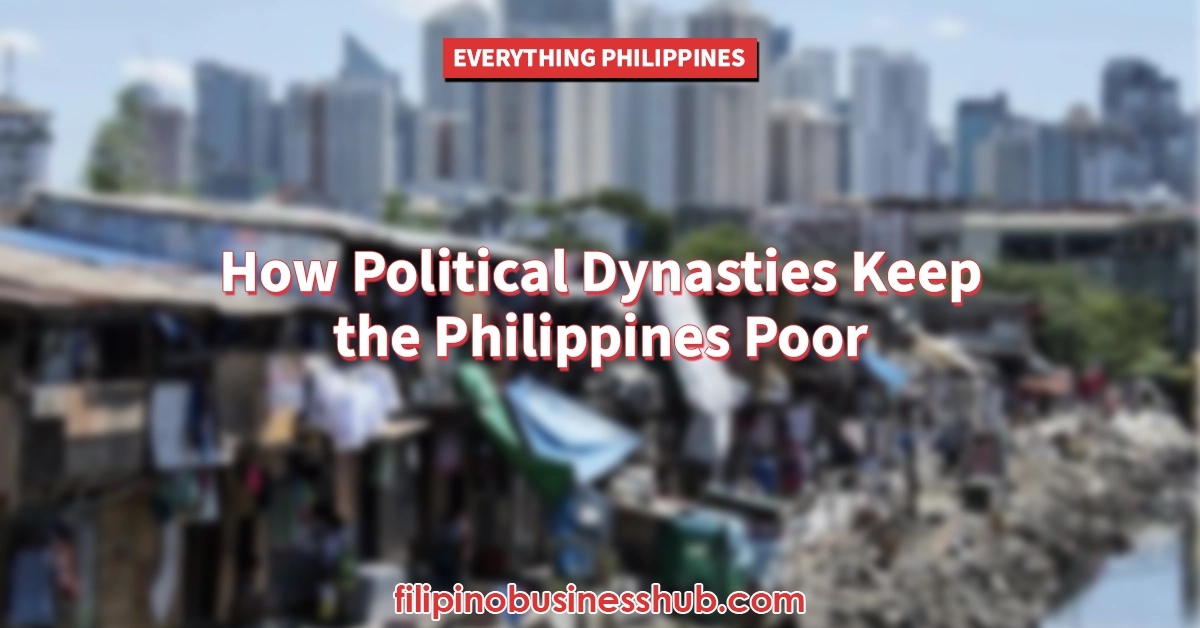 How Political Dynasties Keep the Philippines Poor