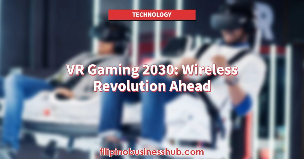 VR Gaming 2030: Wireless Revolution Ahead