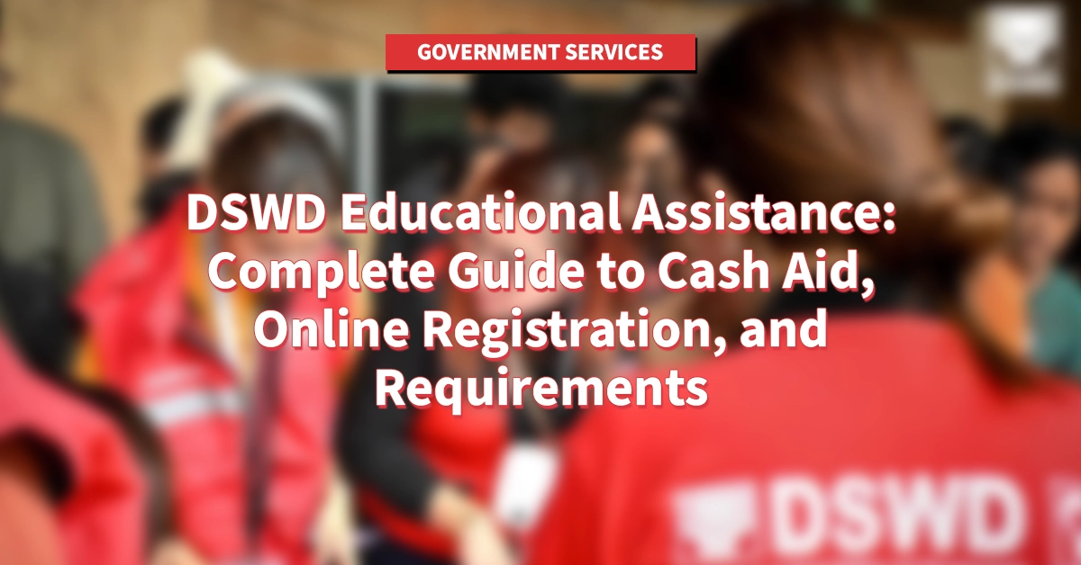 DSWD Educational Assistance: Complete Guide to Cash Aid, Online Registration, and Requirements