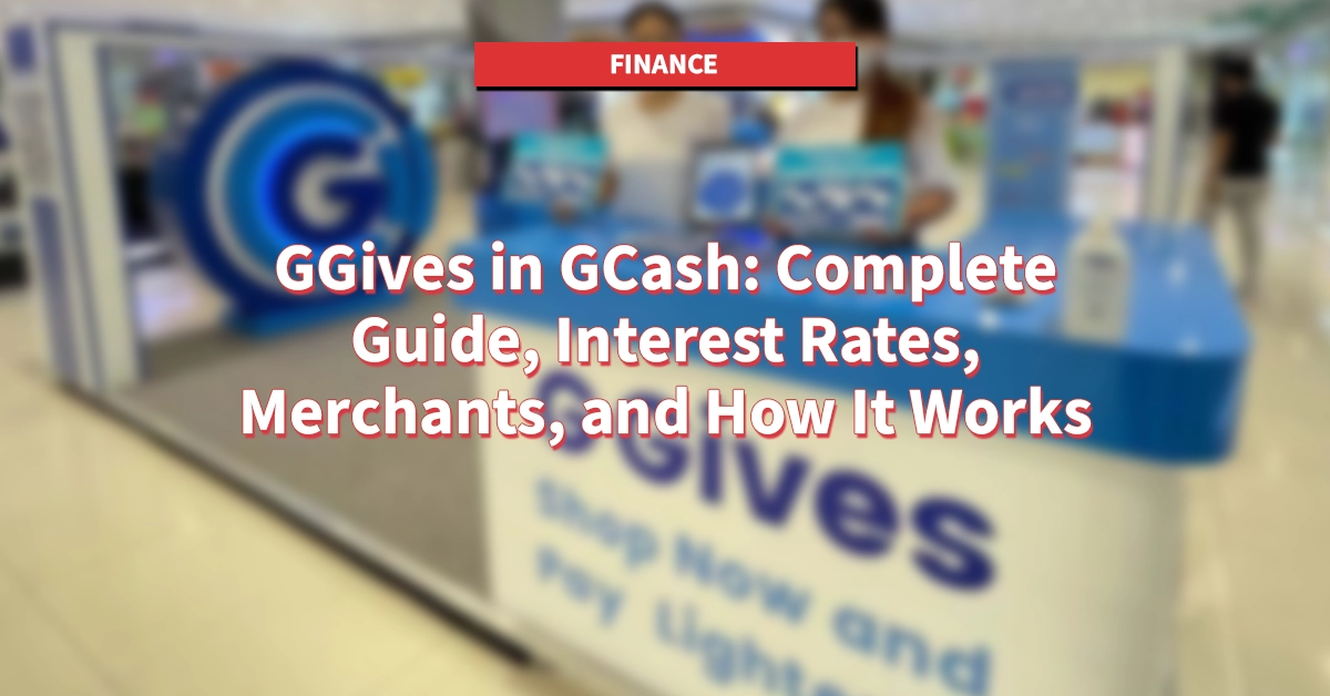 GGives in GCash: Complete Guide, Interest Rates, Merchants, and How It Works