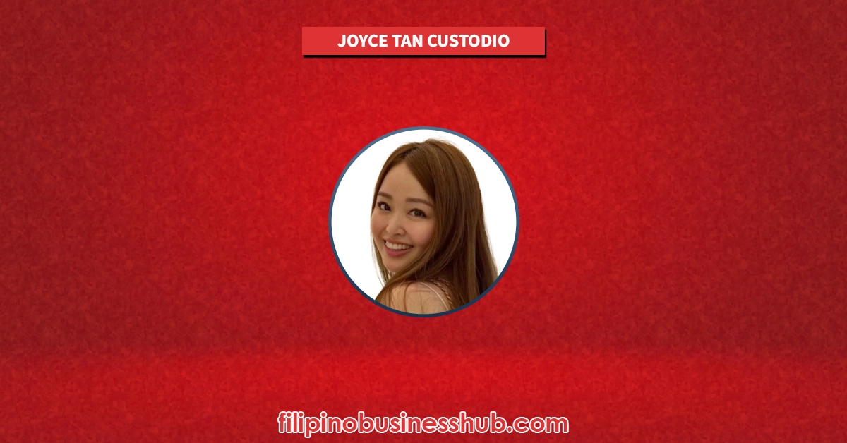 Joyce Tan Custodio Business and Family Business