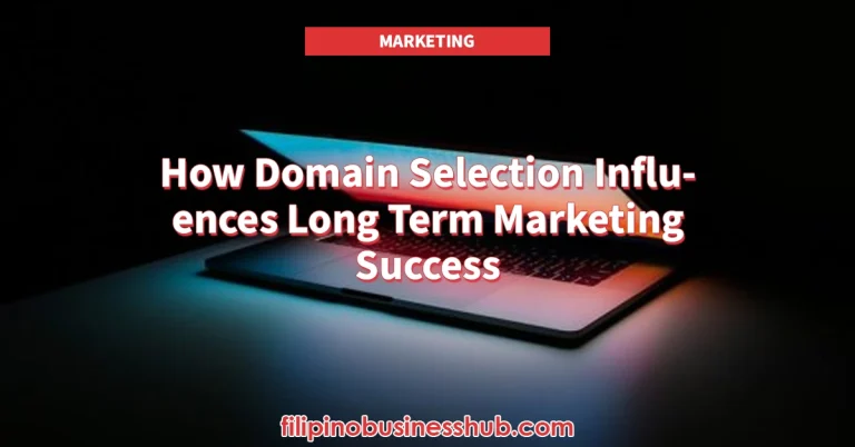 How Domain Selection Influences Long Term Marketing Success