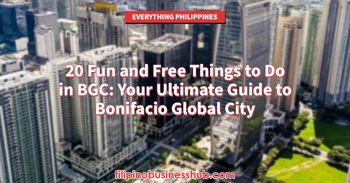 20 Fun and Free Things to Do in BGC: Your Ultimate Guide to Bonifacio Global City