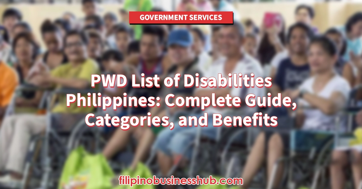 PWD List of Disabilities Philippines: Complete Guide, Categories, and Benefits