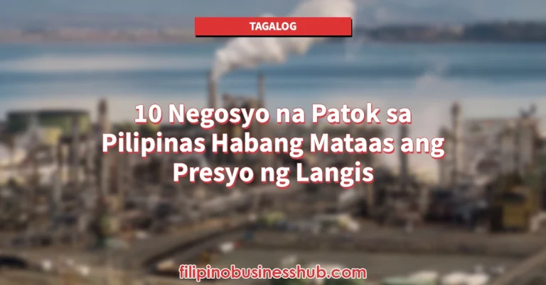 10 Negosyo na Patok sa Pilipinas Habang Mataas ang Presyo ng Langis