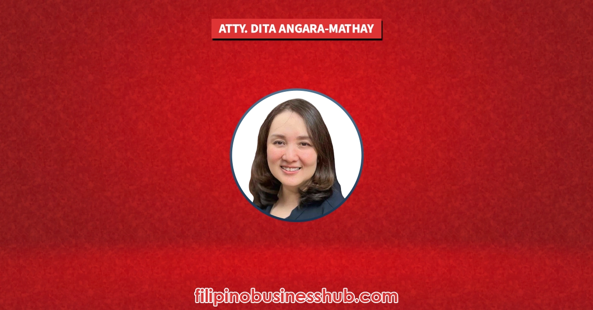 Atty. Dita Angara-Mathay Business and Family Business Atty. Dita Angara-Mathay Business and Family Business