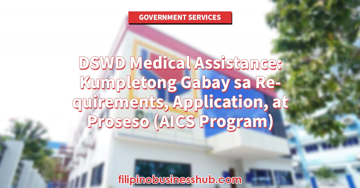 DSWD Medical Assistance: Kumpletong Gabay sa Requirements, Application, at Proseso (AICS Program)
