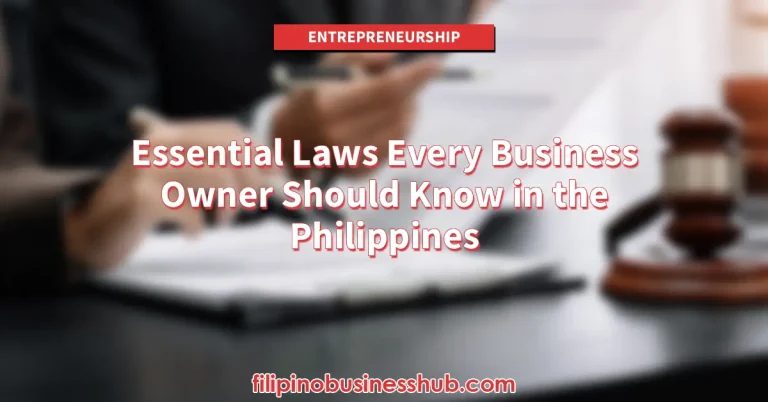 Essential Laws Every Business Owner Should Know in the Philippines
