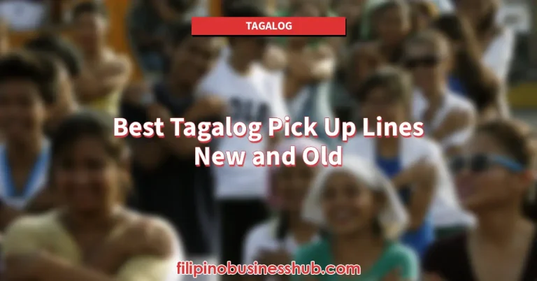 Best Tagalog Pick Up Lines New and Old