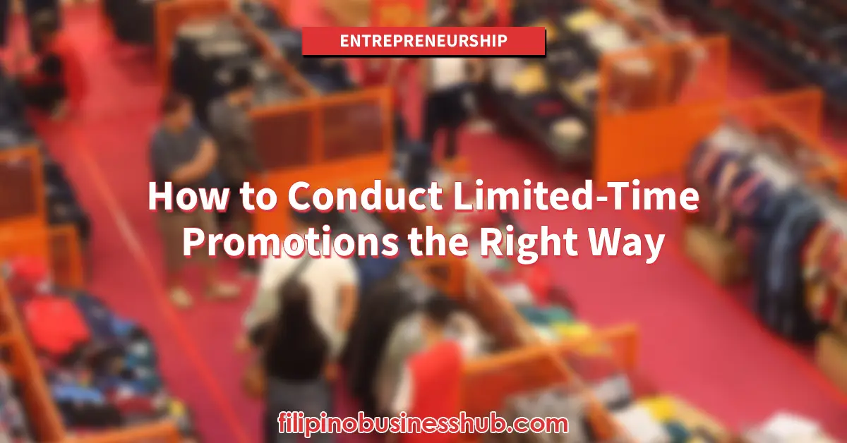 How to Conduct Limited-Time Promotions the Right Way
