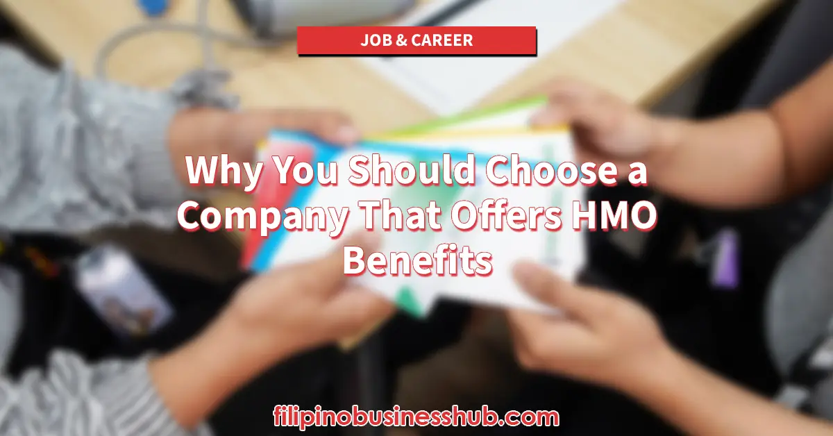 Why You Should Choose a Company That Offers HMO Benefits
