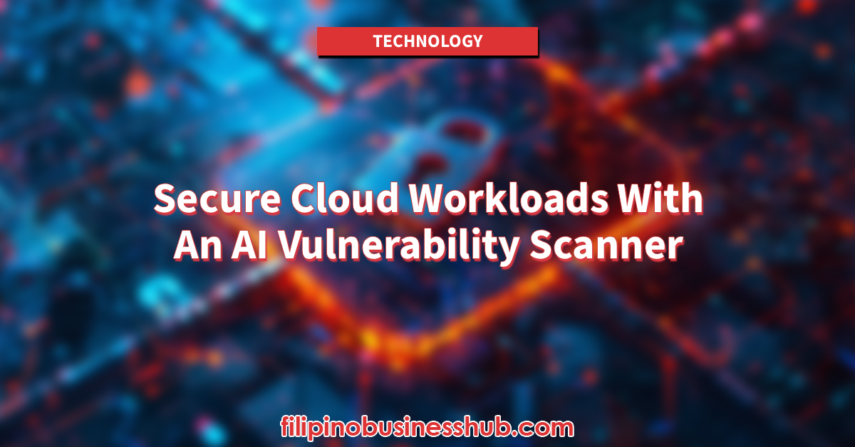 Secure Cloud Workloads With An AI Vulnerability Scanner