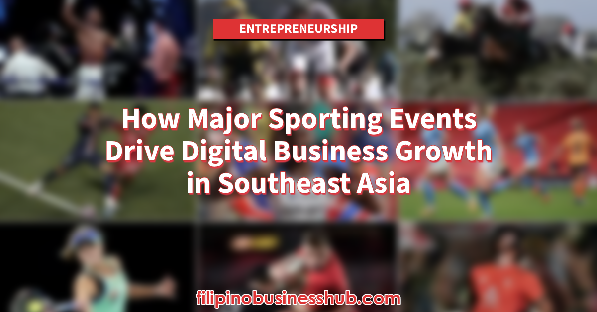 How Major Sporting Events Drive Digital Business Growth in Southeast Asia