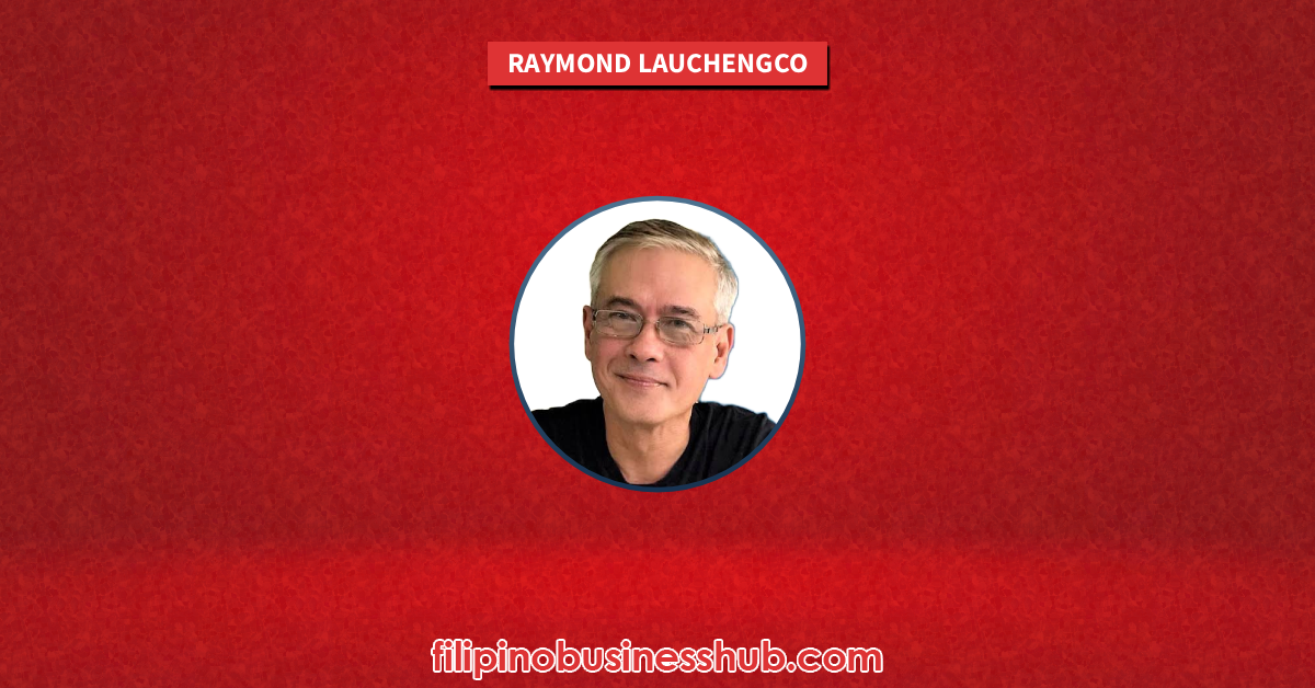 Raymond Lauchengco Business and Family Business